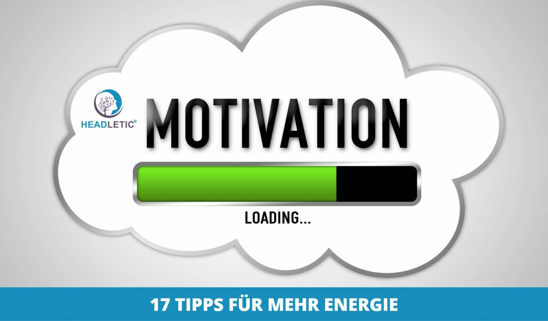 17 Tipps für mehr Energie und Motivation