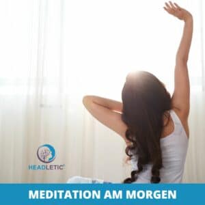 Meditation am Morgen - 10 Minuten für mehr Energie