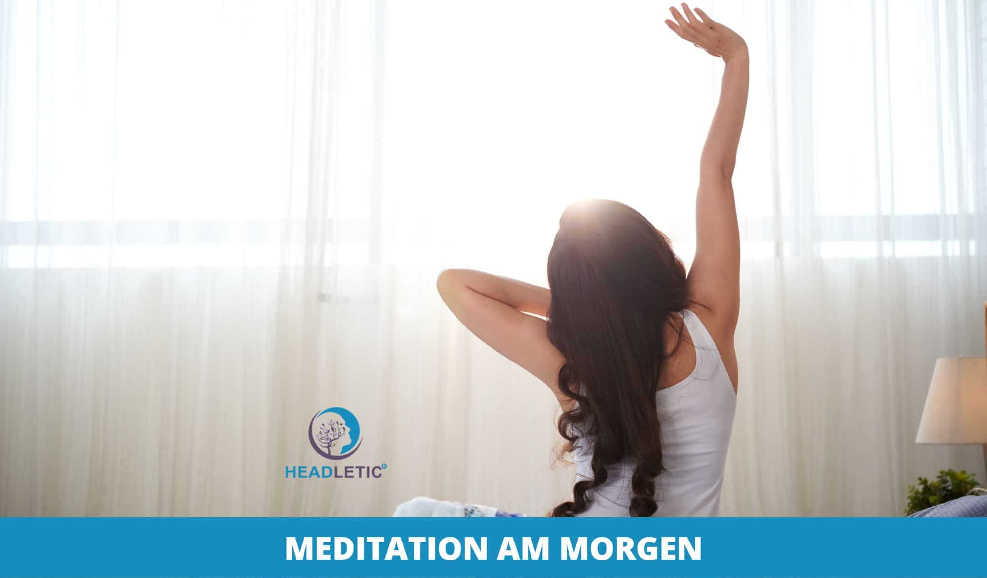 Meditation am Morgen - 10 Minuten für mehr Energie