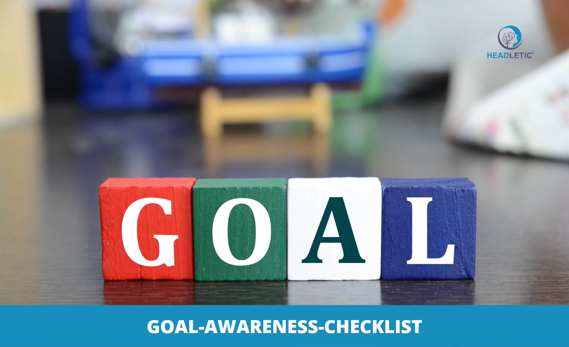 Ziele setzen und visualisieren - Goal Awareness Checklist