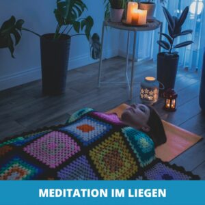 Meditation im Liegen - Am Morgen und Abend