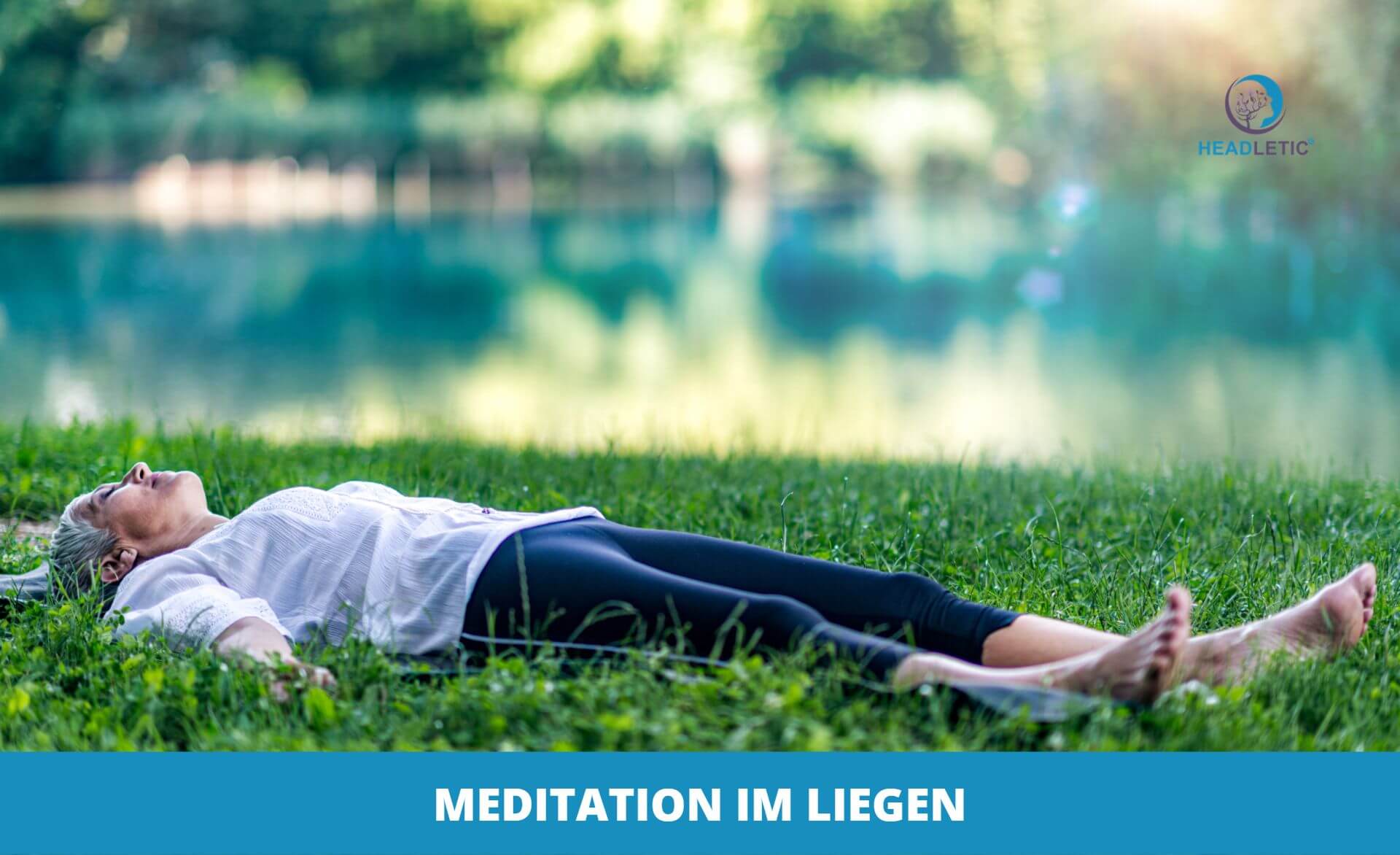 Meditation im Liegen - Eine Anleitung zum Entspannen