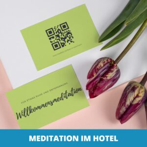 Meditieren im Hotel - individuelle Meditation für Ihre Gäste