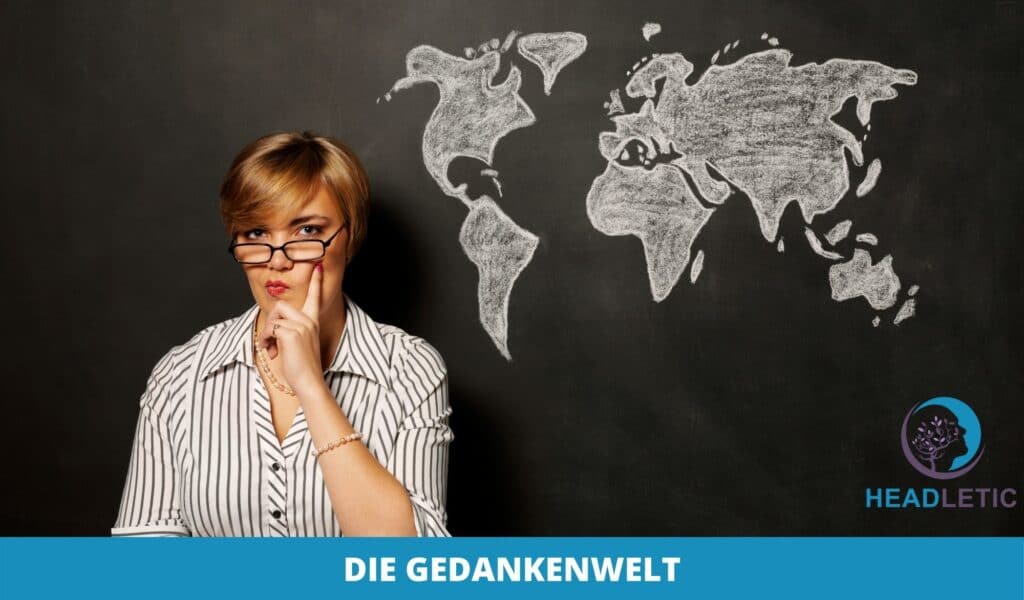 Die Gedankenwelt: mehr Achtsamkeit durch bewusste Gedanken