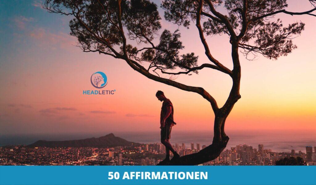 50 Affirmationen für mehr Selbstvertrauen und Selbstbewusstsein