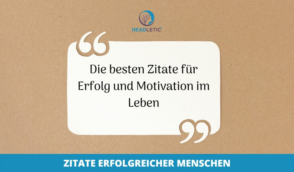 Die besten Zitate für Erfolg und Motivation im Leben
