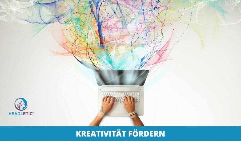 Kreativität fördern - 11 Tipps um der Kreativität freien Lauf zu lassen