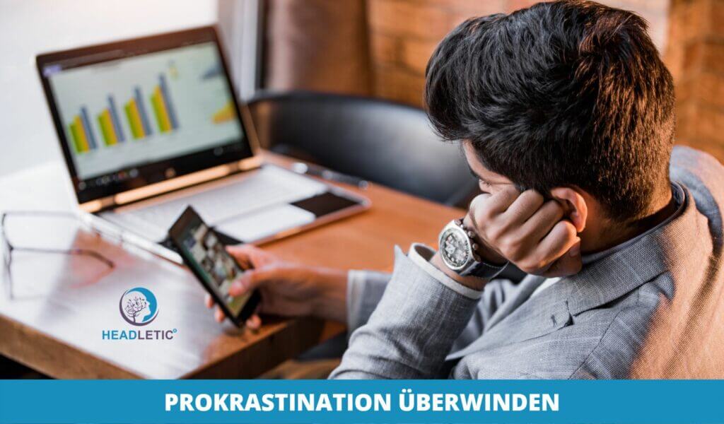 Wie man die Prokrastination überwindet - 7 einfache Tipps um das Aufschieben zu beenden