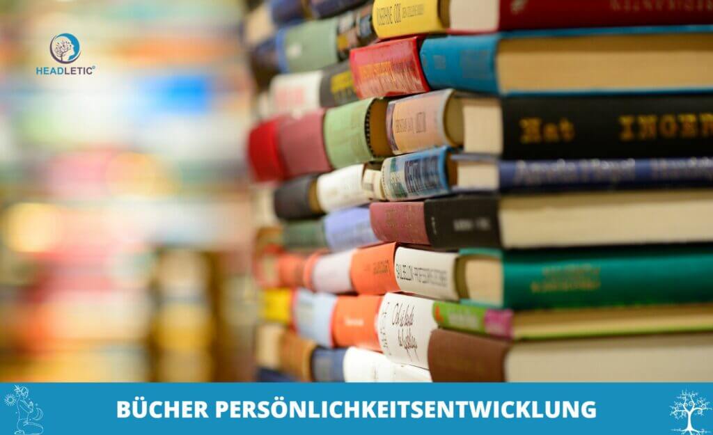Die besten Bücher für deine Persönlichkeitsentwicklung