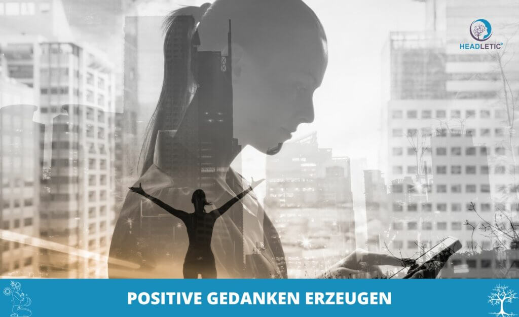 Positive Gedanken.