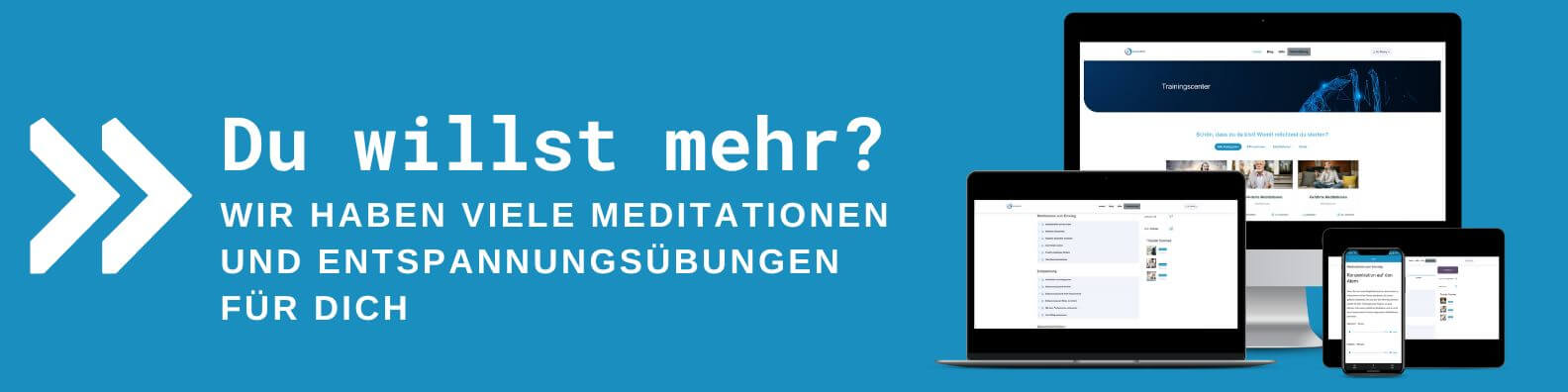 Werbebanner auf Deutsch mit dem Spruch „Du willst mehr? Wir haben viele Meditationen und Entspannungsübungen für dich“, das eine Website auf einem Laptop, Tablet und Smartphone präsentiert.